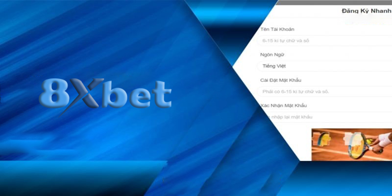 Đăng ký 8xbet | Bước đầu tiên đến thế giới cá cược tại 8xbet